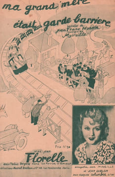 Partition de la chanson : Ma grand-mère était garde barrière Folies Bergères. Florelle - Mireille - Nohain Jean
