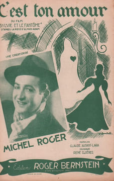 Partition de la chanson : C'est ton amour Sylvie et le fantôme . Roger Michel - Cloërec René - Autant-Lara Claude