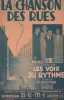 Partition de la chanson : Chanson des rues (La)     Tranche fragilisée   . Les Voix du Rythme - Goër Rudolph - Vaucaire Michel