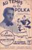 Partition de la chanson : Au temps de la polka        . Hélian Jacques,Claudel Francine,Charrier Jo - Charrier Jo,Agello F. - Charrier Jo