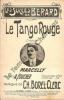 Partition de la chanson : Tango rouge (Le)        . Marcelly - Borel-Clerc Ch. - Foucher Armand