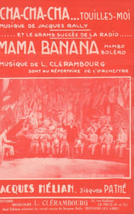 Partition de la chanson : Cha-cha-cha ... touilles-moi / Mama banana Partition 2 titres pour orchestration