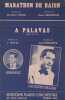 Partition de la chanson : Marathon de baion / A Palavas     Partition 2 titres orchestre   . Hélian Jacques,Aimable - Denoncin René,Moranez José - ...