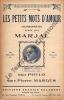 Partition de la chanson : Petits mots d'amour (Les)     Adhésif sur la tranche intérieur  Chansonnette . Marjal - Margès Pierre - Phylo