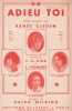 Partition de la chanson : Adieu toi        . Cleden Renée,Kirk Mme J.C.,Wilding Mme Ralph,Honoré Mme L. - Wilding Ralph - Kirk J.C.,Honoré L.