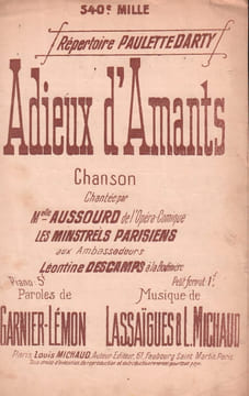 Partition de la chanson : Adieux d'Amants Bodinière,Théâtre des Ambassadeurs,Opéra Comique. Aussourd Mlle,Darty Paulette,Les Minstrels ...
