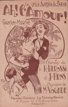 Partition de la chanson : Ah ! l'amour ! A Monsieur Antébi Président de l'A. G. Aux gais étudiants de Paris hommage sympathique des Auteurs      ...