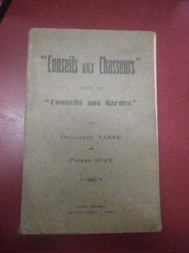 Conseils aux chasseurs suite de "Conseils aux gardes". Vasse & Sire 

