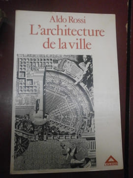 L'architecture de la ville . A. Rossi (Première édition française)