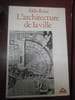 L'architecture de la ville . A. Rossi (Premi&egrave;re &eacute;dition fran&ccedil;aise)