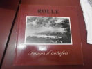 
 Rolle. Images d'autrefois.. Jacques Buvelot