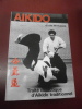  Aikido. Traité didactique d'Aikido traditionnel.. Alain Peyrache
