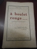 
A boulet rouge (crounicas dau tems de la guerra).. Peire Azéma 