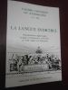 
La langue indicible.


 Constitution diglossique langue & litt&eacute;rature occitanes au  XVI&egrave; si&egrave;cle.. Cahiers critiques du patrimoine N&deg; ...