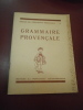 
Grammaire provençale . Collectif - provençal - occitan