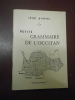 
Petite Grammaire de l'Occitan.

(Edition revue et corrigée) . Sergi Granièr - occitan