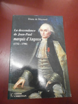 La descendance de Jean-Paul marquis d'Angosse (1732-1798).
. Diane de Maynard