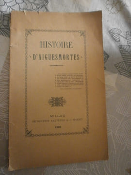 Histoire d'Aiguesmortes (Aigues-Mortes). Anonyme - Gard