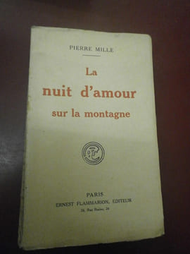 
La nuit d'amour sur la montagne.. Pierre  Mille 