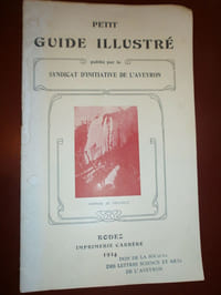 Petit guide illustré
publié par
le Syndicat d'initiative de l'Aveyron