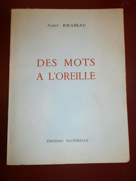 Des mots à l'oreille . A. Birabeau