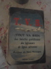 T V B  (Tout Va Bien)
Les batailles quotidiennes des bâtisseurs de lignes aériennes . Pierre Vire