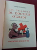  Les discours du Docteur O' Grady 
illustrations de R. Moritz . André Maurois -  R. Moritz 