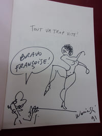 Tout va trop vite. (Avec un dessin original avec texte & signé )