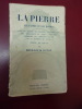 La Pierre. Ses fastes et les Hommes. 
Avec un recueil de chansons, légendes, ANA des règlements et traits originaux, l'essentiel du compagnonnage et ...