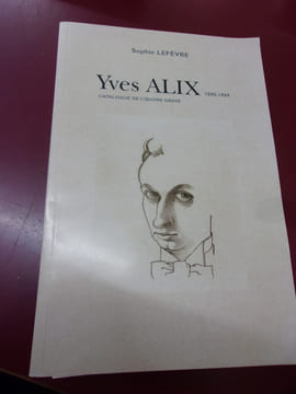 Yves Alix 1890-1969 Catalogue de l'oeuvre gravé.. Sophie Lefèvre