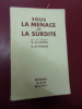 
Sous la menace de la surdité.. G. de Parrel & B. de Gorsse