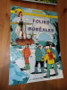 Les aventures de César & Jessica.
Folies Boréales.. Pibuc & Elbée 