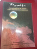 Une réflexion du Maître sur l'histoire de l'humanité.
Deuxième partie : La redécouverte de la Perle de Sagesse ancienne.. Ramtha 