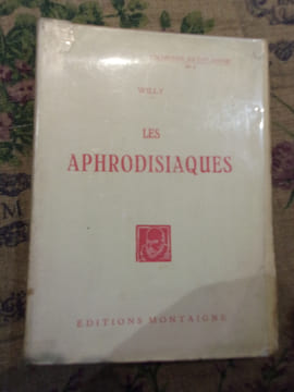 Les aphrodisiaques.. Willy