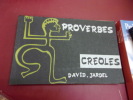 Proverbes Créoles de la Martinique.. David Jardel 