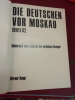 Die Deutschen vor Moskau 1941/1942 - Bildchronick einer schlacht der verfehlten strategie
Les Allemands devant Moscou Chronique en images d'une ...