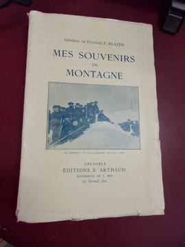 Mes souvenirs de montagne. Général de Division F. Blazer