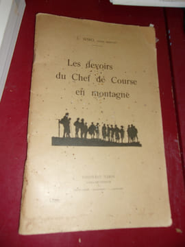 Les devoirs du Chef de course en montagne.. Louis Spiro