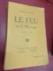  
Le feu sur la montagne Journal d'une m&egrave;re 1914/1915.. No&euml;lle Roger