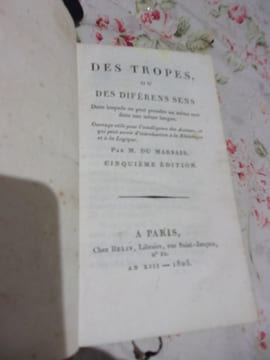 Des Tropes, ou des Diférens sens dans lesquels on peut prendre un même mot dans une même langue. . Du Marsais