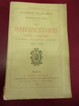 Les irréconciliables sous l'Empire - le 19 janvier - Lois libérales -Les élections - 1867/1869.. A. Darimon