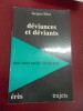 D&eacute;viances et d&eacute;viants dans notre soci&eacute;t&eacute; intol&eacute;rante . Jacques Ellul 