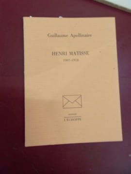 Henri Matisse 1907-1918. Guillaume Apollinaire