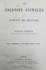 Les Colonies Animales et La Formation des Organismes. Edmond Perrier