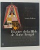 Histoire de la Bible de Moïse Arragel. Sonia Fellous