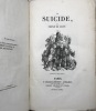 Le Suicide. Paris, Veuve Béchet, 1832.. SERVAN DE SUGNY Pierre.