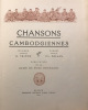 Chansons cambodgiennes. Musique recueillie par A. Tricon. Poèmes traduits par Ch. Bellan. Publication de la Société des Etudes indochinoises. Saigon, ...