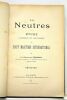 Les Neutres. Etude juridique et historique de droit maritime international.. GODCHOT (Capitaine).