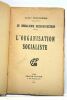 Le socialisme reconstructeur. L'organisation socialiste.. DESLINIERES (Lucien).