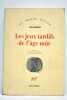 Les jeux tardifs de l'âge mûr. Roman. Traduit de l'espagnol par Françoise Rosset.. LANDERO (Luis).